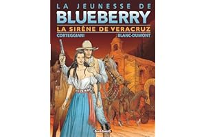 La Jeunesse de Blueberry - Tome 15 - La Sirène de Vera Cruz