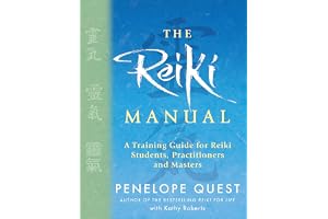 The Reiki Manual: A Training Guide for Reiki Students, Practitioners and Masters