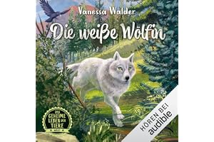 Die weiße Wölfin: Das geheime Leben der Tiere - Wald 1
