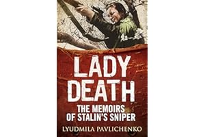 Lady Death: The Memoirs of Stalin's Sniper (Greenhill Sniper Library)