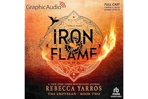 Iron Flame (Part 1 of 2) (Dramatized Adaptation): The Empyrean, Book 2