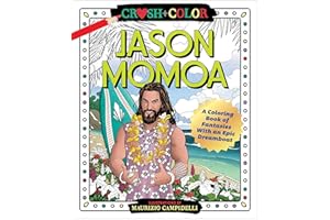 Crush and Color: Jason Momoa: A Coloring Book of Fantasies with an Epic Dreamboat