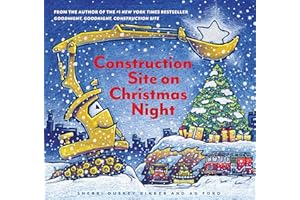Construction Site on Christmas Night: (Christmas Book for Kids, Children's Book, Holiday Picture Book)