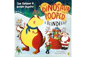 The Dinosaur that Pooped a Reindeer!: A festive lift-the-flap adventure