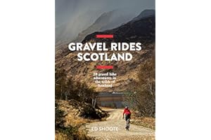 Gravel Rides Scotland: 28 gravel bike adventures in the wilds of Scotland