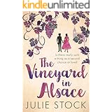 The Vineyard in Alsace: A feel-good, heartwarming romance (Domaine des Montagnes Book 1)