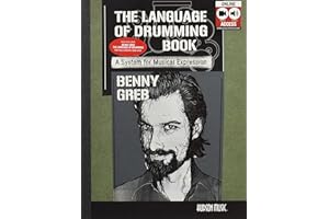 Benny greb - the language of drumming percussions +enregistrements online: Includes Online Audio & 2-Hour Video