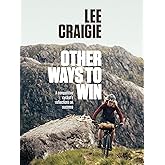 Other Ways to Win: A competitive cyclist's reflections on success