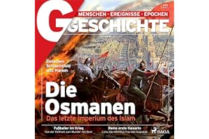 G/GESCHICHTE - Die Osmanen: Das letzte Imperium des Islam