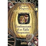 Confessions Of An Ugly Stepsister: A Novel (English Edition)