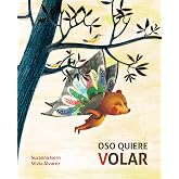 Oso quiere volar (CUENTO DE LUZ)