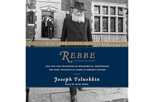 Rebbe: The Life and Teachings of Menachem M. Schneerson, the Most Influential Rabbi in Modern History