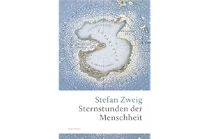 Sternstunden der Menschheit (Große Klassiker zum kleinen Preis, Band 181)