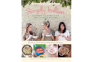 Simply Italian: Cooking at Home with the Chiappa Sisters