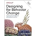 Designing for Behavior Change: Applying Psychology and Behavioral Economics