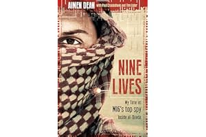 Nine Lives: My Time As MI6's Top Spy Inside al-Qaeda