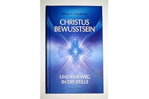 Christus-Bewusstsein und der Weg in die Stille