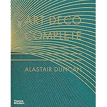 Art Deco Complete: The Definitive Guide to the Decorative Arts of