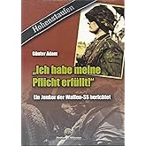 „Ich habe meine Pflicht erfüllt!“: Ein Junker der Waffen-SS berichtet