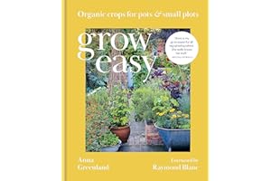 Grow Easy: Organic crops for pots and small plots