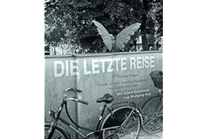 Die letzte Reise - Eine Reise über deutsche Friedhöfe von Sylt bis Konstanz: Mit einem Geleitwort von Wolfgang Joop - Edition Schmieder im Systemed Verlag