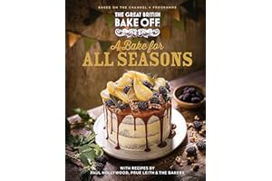 The Great British Bake Off: A Bake for all Seasons: The official 2021 Great British Bake Off book