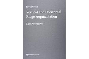 Vertical and Horizontal Ridge Augmentation: New Perspectives