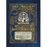 The Compleat Ankh-Morpork: the essential guide to the principal city of Sir Terry Pratchett&rsquo;s Discworld, Ankh-Morpork