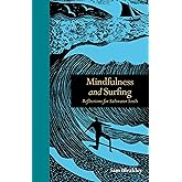 Mindfulness and Surfing: Reflections for Saltwater Souls (Mindfulness series)
