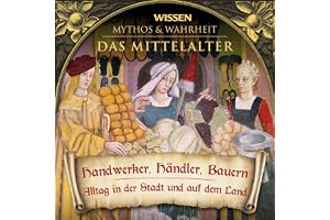 Handwerker, Händler, Bauern: Das Mittelalter