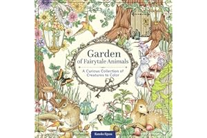 Garden of Fairytale Animals: A Curious Collection of Creatures to Color