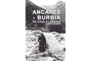 ANCARES Y BURBIA: Un viaje al pasado