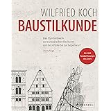 Baustilkunde (35. Auflage): Das Standardwerk zur europäischen Baukunst von der Antike bis zur Gegenwart