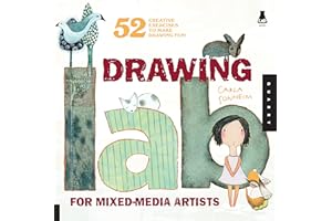 Drawing Lab for Mixed-Media Artists: 52 Creative Exercises to Make Drawing Fun (Lab Series)