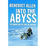 Into the Abyss: Explorers on the Edge of Survival