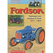 Fordson Traktoren (1917 - 1964) Bd. 1 : Gerald Sandrieser: Amazon