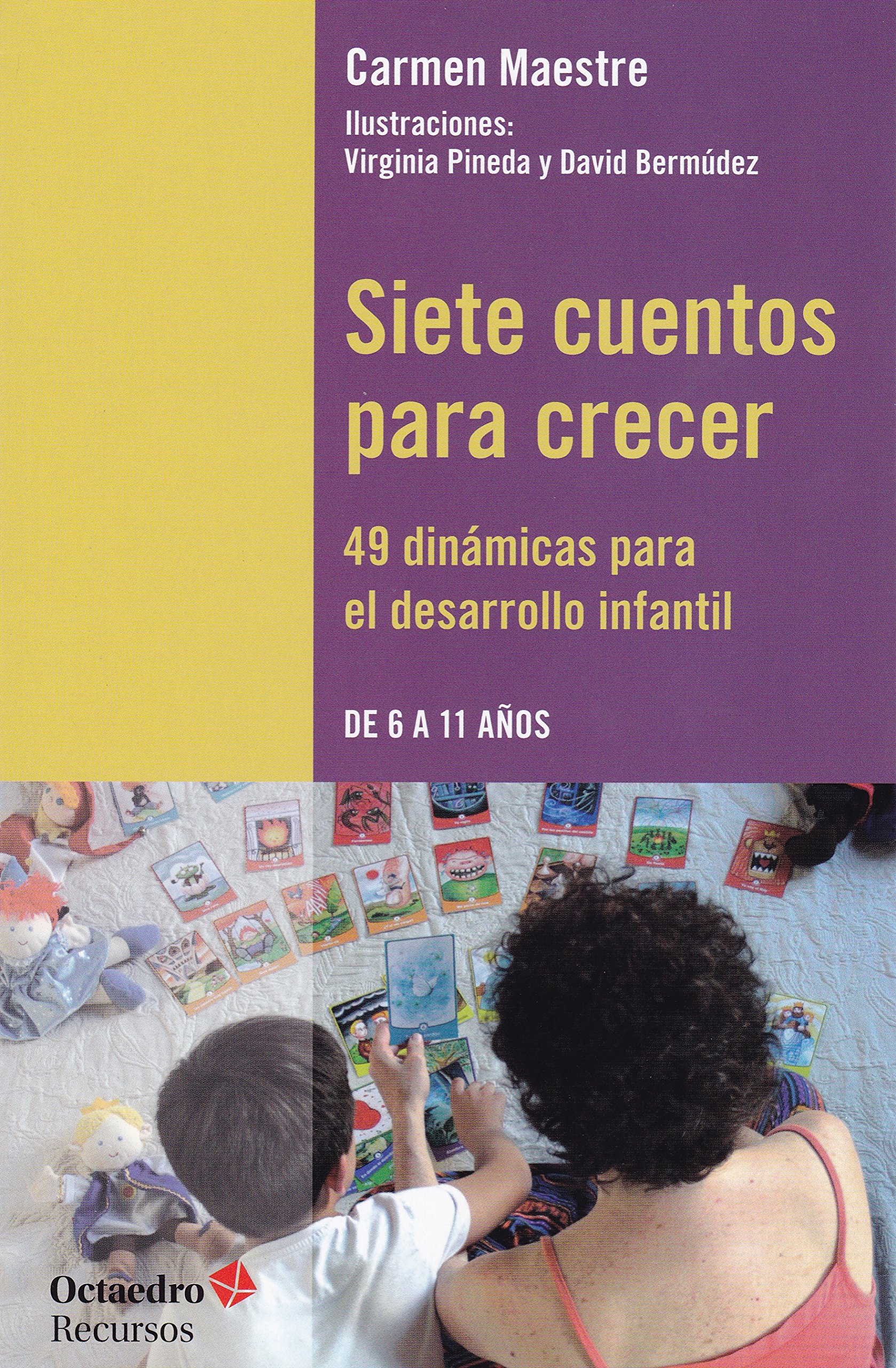 Siete cuentos para crecer: 49 dinámicas para el desarrollo infantil: 163