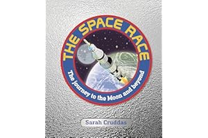 The Space Race: The Journey to the Moon and Beyond