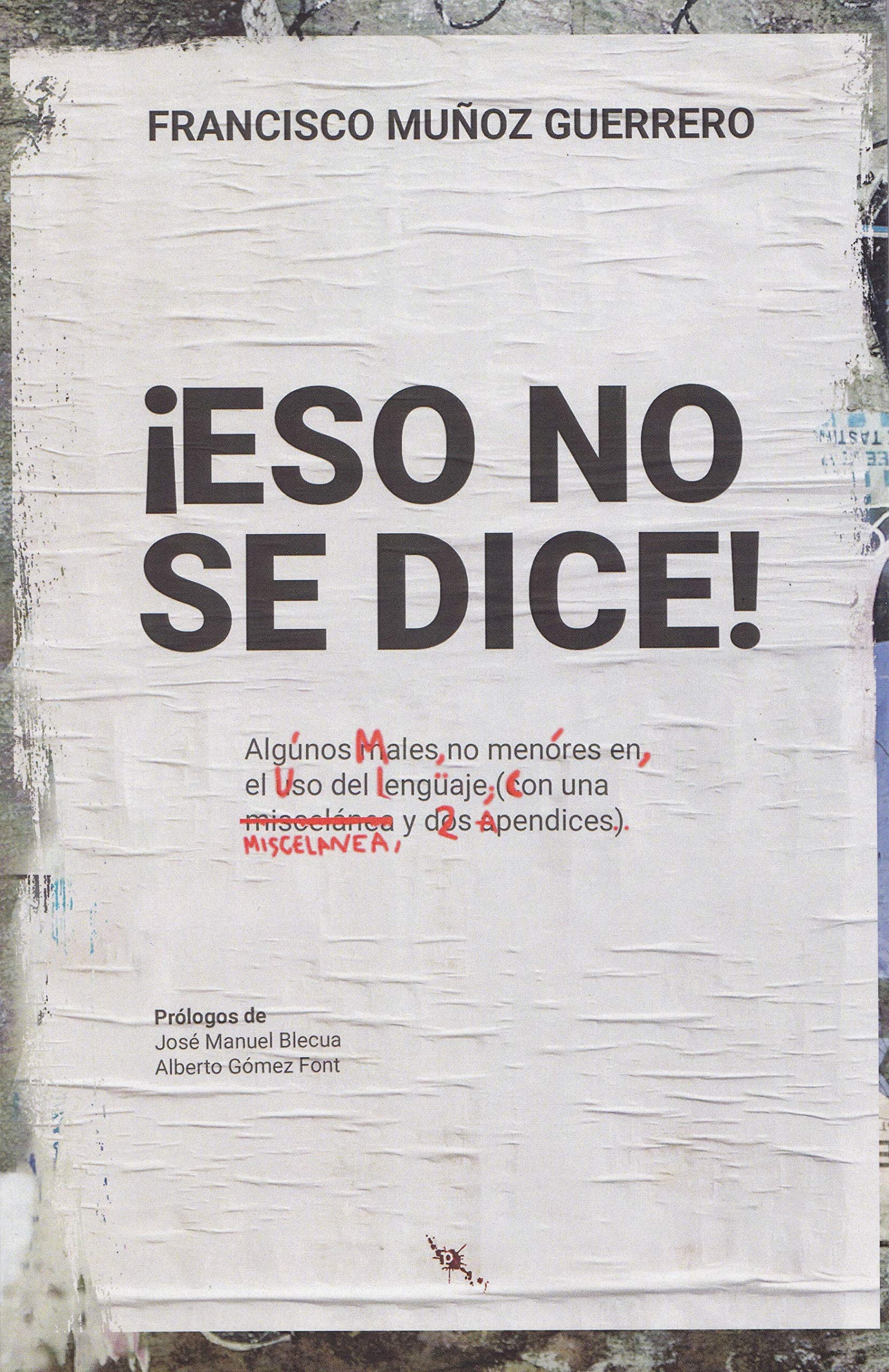 ¡Eso no se dice!: Algunos males no menores en el uso del lenguaje