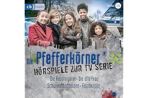 Die Pfefferkörner – Hörspiele zur TV Serie (Staffel 15): Die Aussteigerin - Die alte Frau – Schwimmbadhelden - Fischköppe
