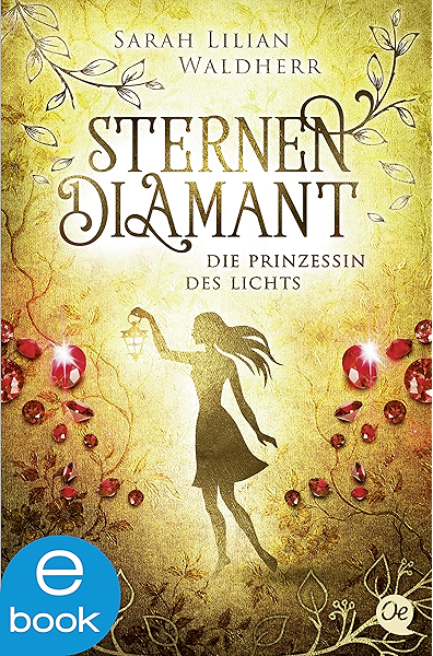 Sternendiamant 4 Die Prinzessin Des Lichts Ebook Waldherr Sarah Lilian Kopainski Alexander Amazon De Kindle Shop