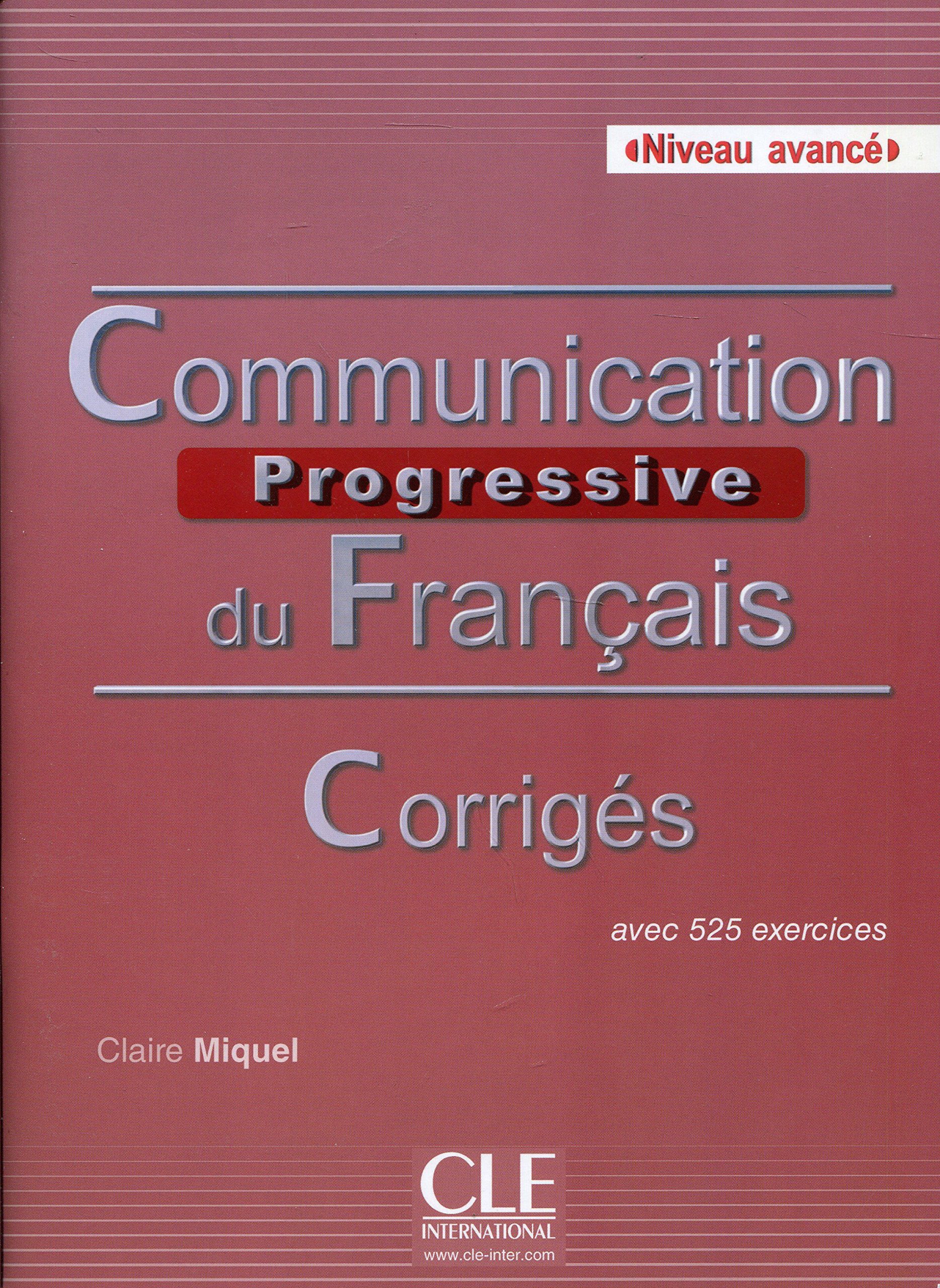 Comuninication Progressive Du Français. Corriges. Niveau Avancé