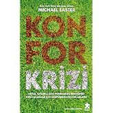 Konfor Krizi: Mutlu, Sağlıklı, Gem Vurulmamış Benliğinizi Geri Kazanmak İ&ccedil;in Konforsuzluğu Kucaklayın
