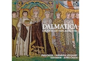 Dialogos & Katarina Livljanic & Josko Caleta: Dalmatica - Chants Of The Adriatic