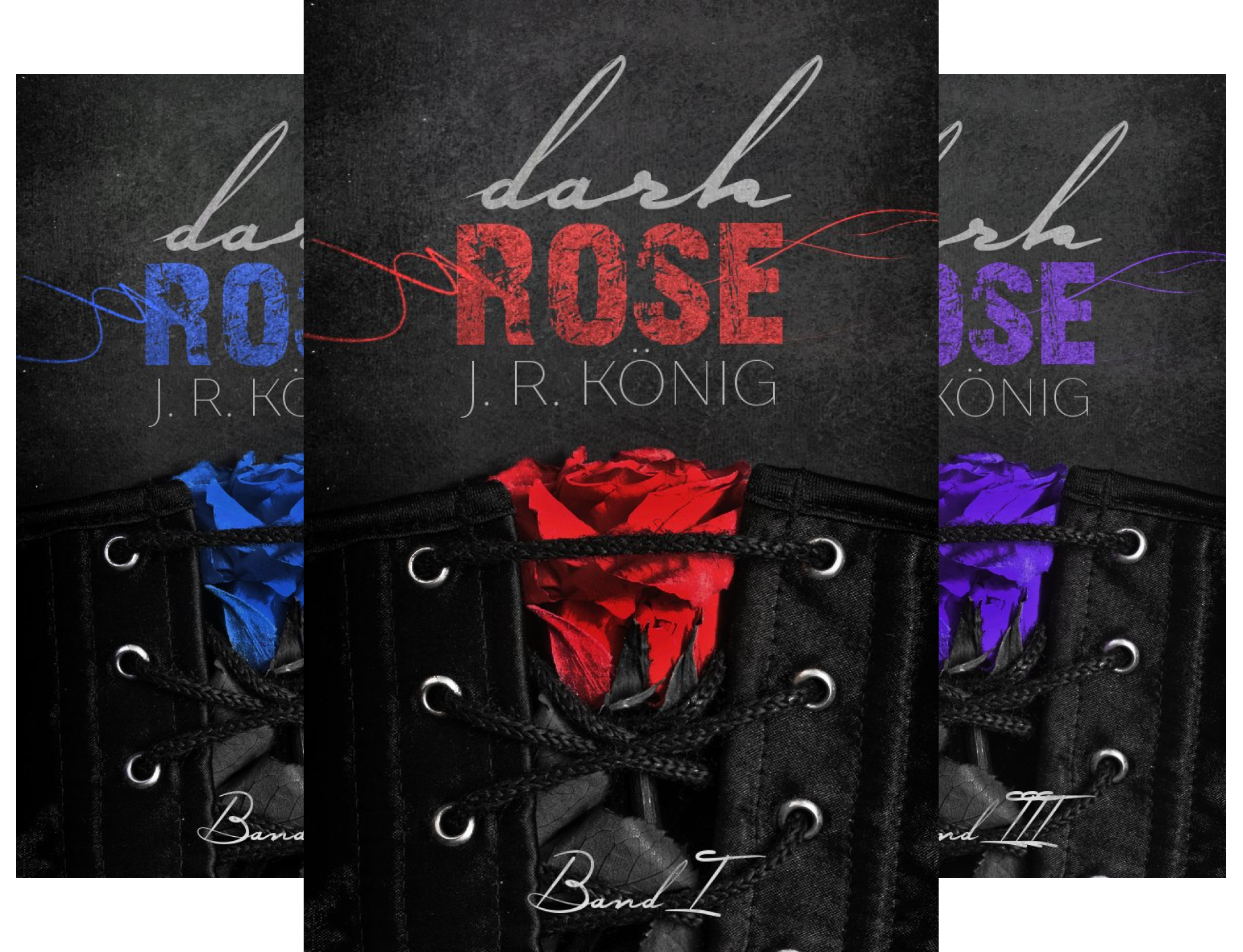 Dark Rose (Reihe in 3 Bänden)