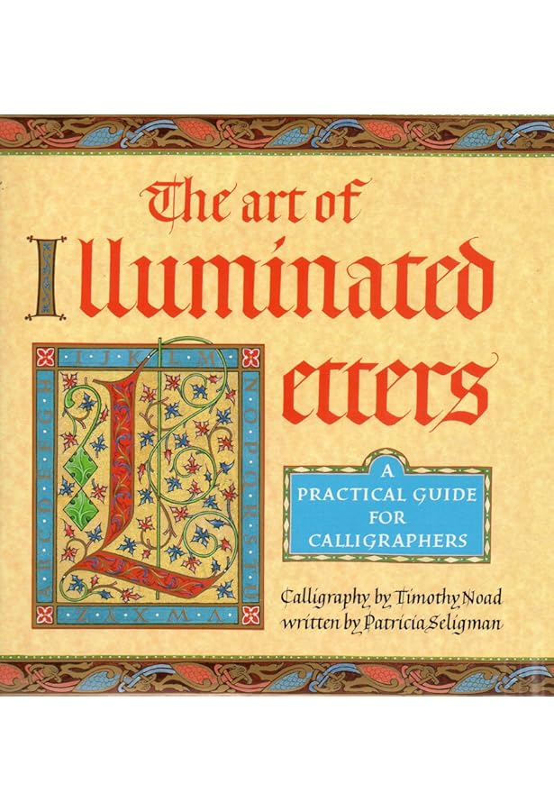 The Bible of Illuminated Letters: A treasury of decorative