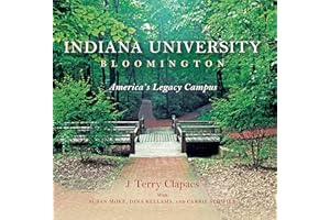 Indiana University Bloomington: America's Legacy Campus (Well House Books)