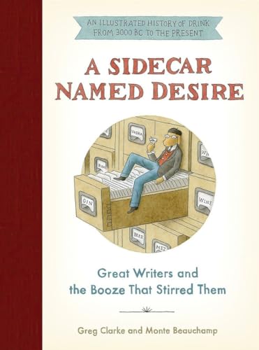 A Sidecar Named Desire  Great Writers and the Booze That Stirred Them
