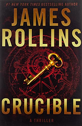 Crucible: A Thriller Rollins, James