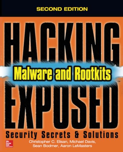 Hacking Exposed Malware   Rootkits  Security Secrets and Solutions  Second Edition